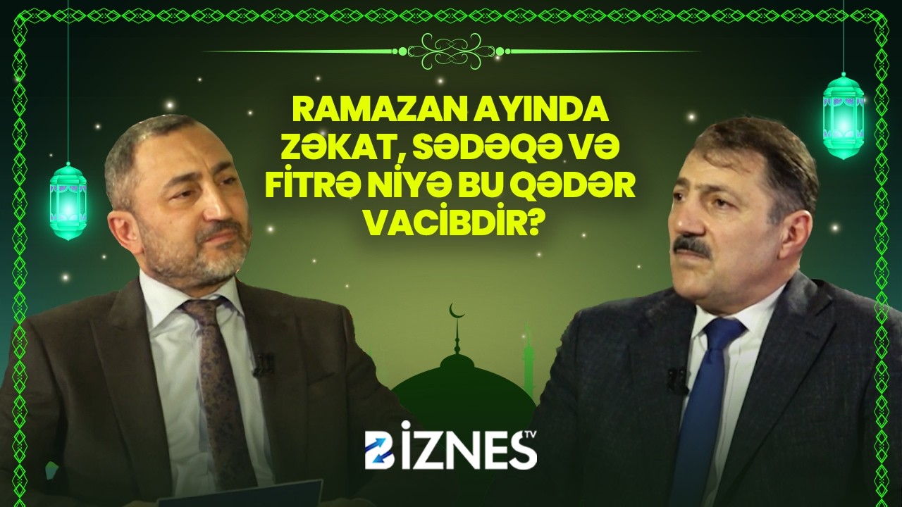 Ramazan ayı və sosial yardımlaşma. (Zəkat, sədəqə və  fitrə) I AY GÖRÜNƏNDƏ
