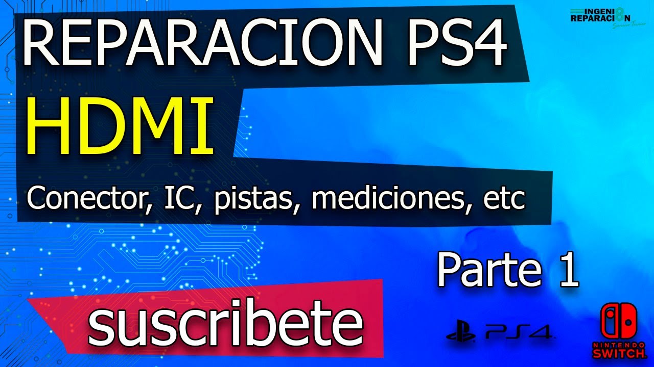 Curso de reparación de consolas PS4. HDMI parte 1