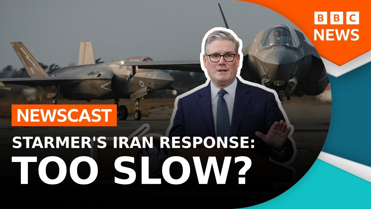 Has Starmer's Iran Response Been Too Slow? | BBC Newscast