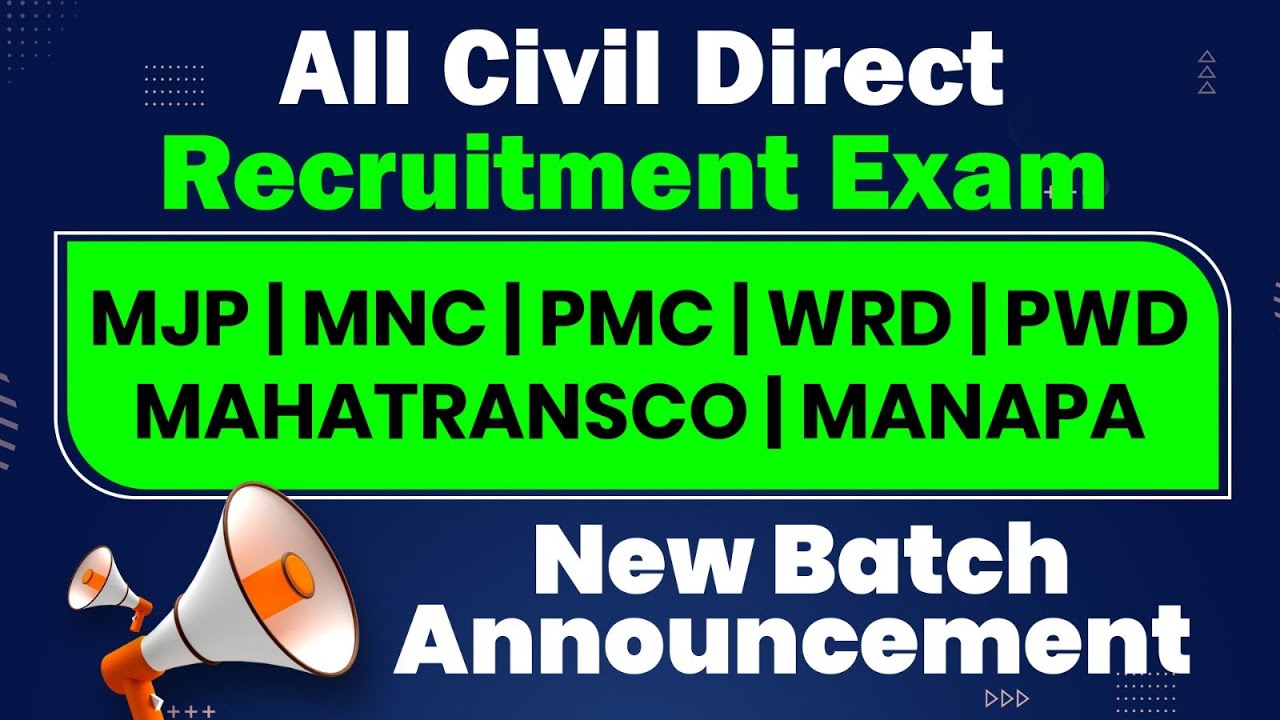 All Civil Direct Recruitment Exam | MJP | NMC | PWD | MAHATRANSCO | Manapa - New Batch Announcement