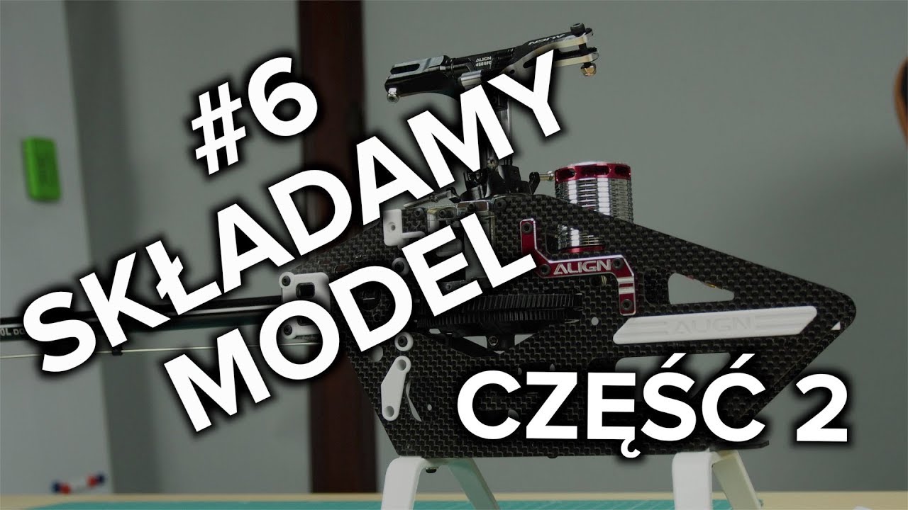 RC Heli #6 - Składamy model, część 2/4 (Mechanika)