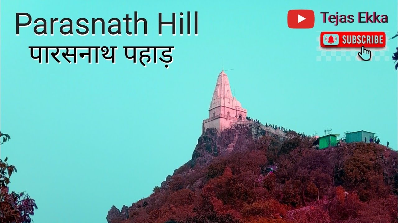 Parasnath Hill// Giridih, Jharkhand 