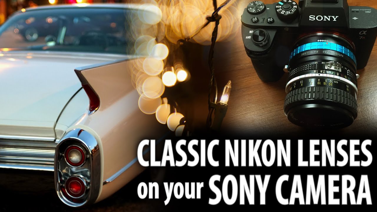 Classic Nikon Lenses on your Sony Camera - Nikon 35mm F1.4
