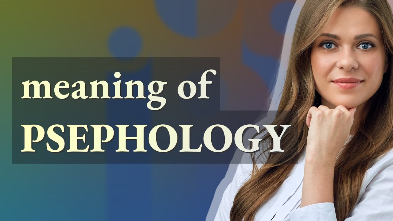 Psephology | meaning of Psephology