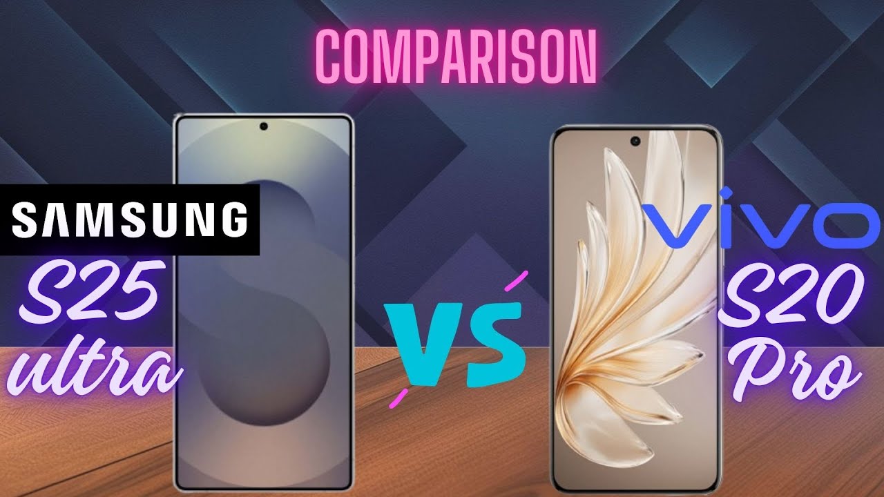 Samsung S25 Ultra vs Vivo S20 Pro | Flagship vs Midrange 🔥 | Full Comparison!
