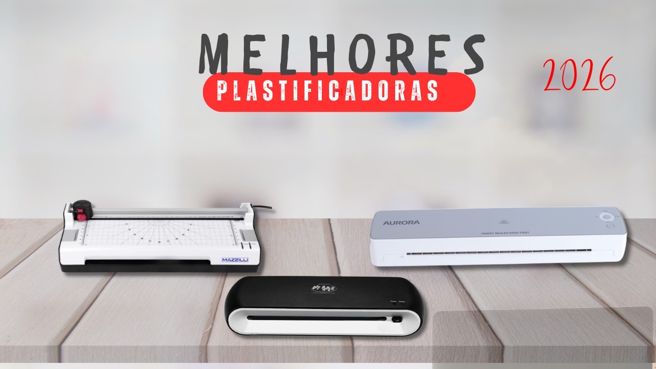 Qual a Melhor Plastificadora A4 Para Comprar 2026 | Top 5 Melhores Plastificadora Laminadora