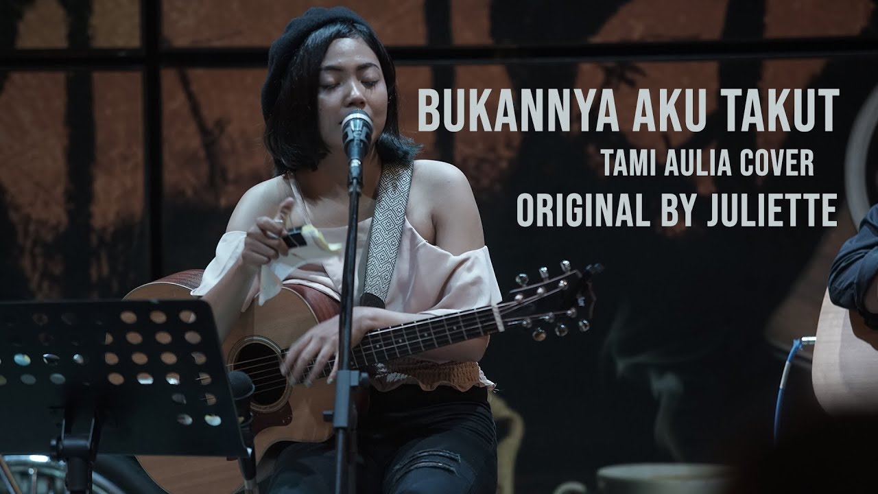 Bukannya Aku Takut Tami Aulia Live Acoustic Cover 