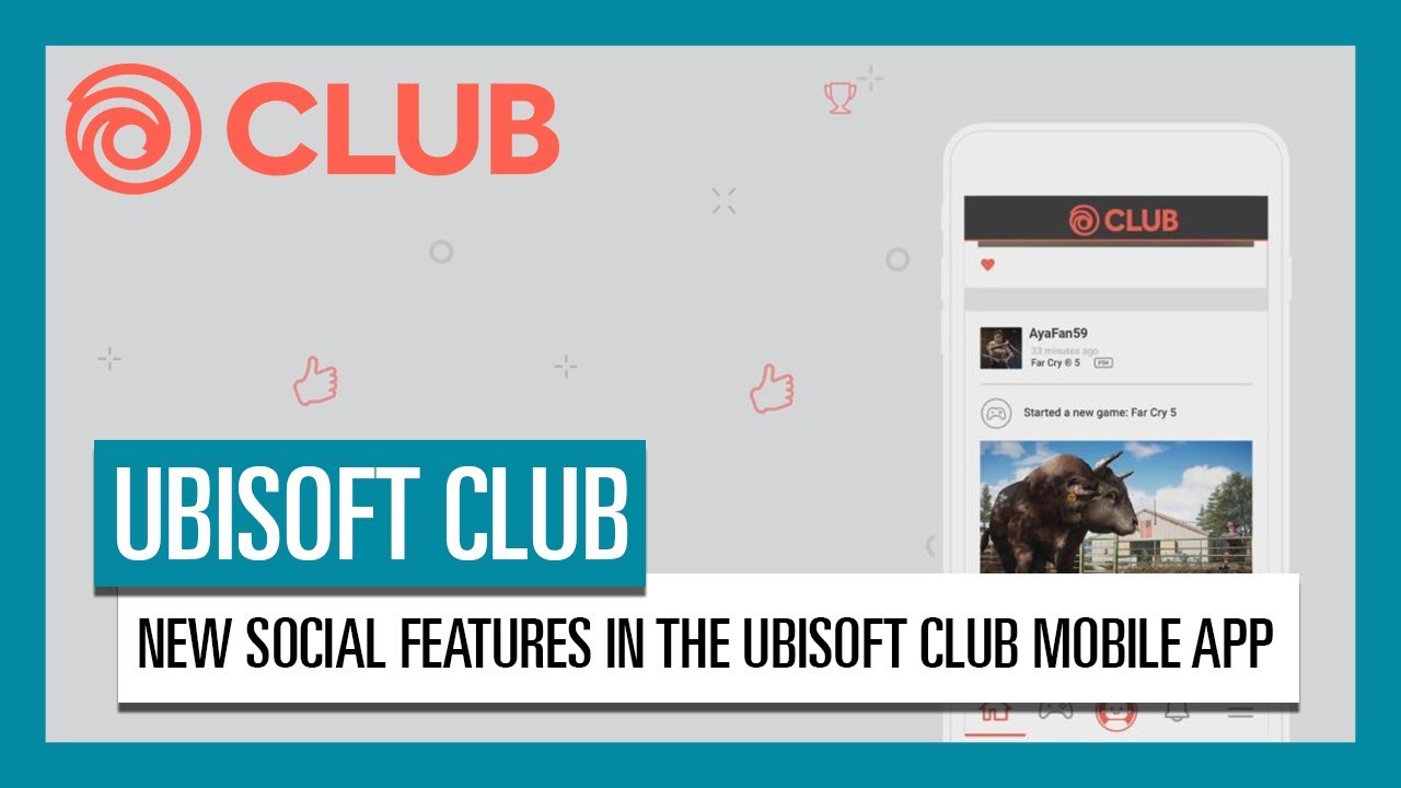 UBISOFT CLUB: NEW SOCIAL FEATURES IN THE UBISOFT CLUB MOBILE APP