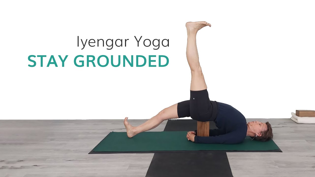 Iyengar Yoga--40 Mins Practice to Stay Grounded-Intermediate Level