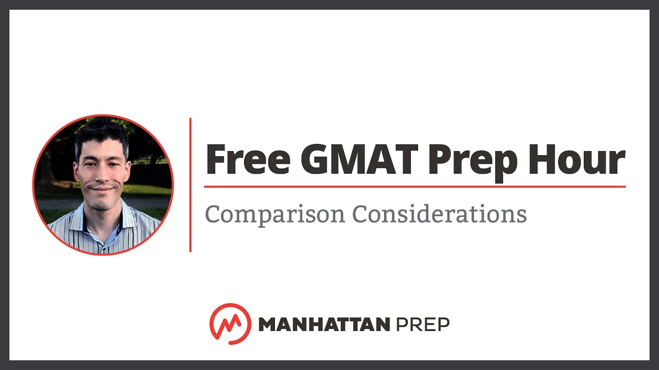 Free GMAT Prep Hour: Comparison Considerations