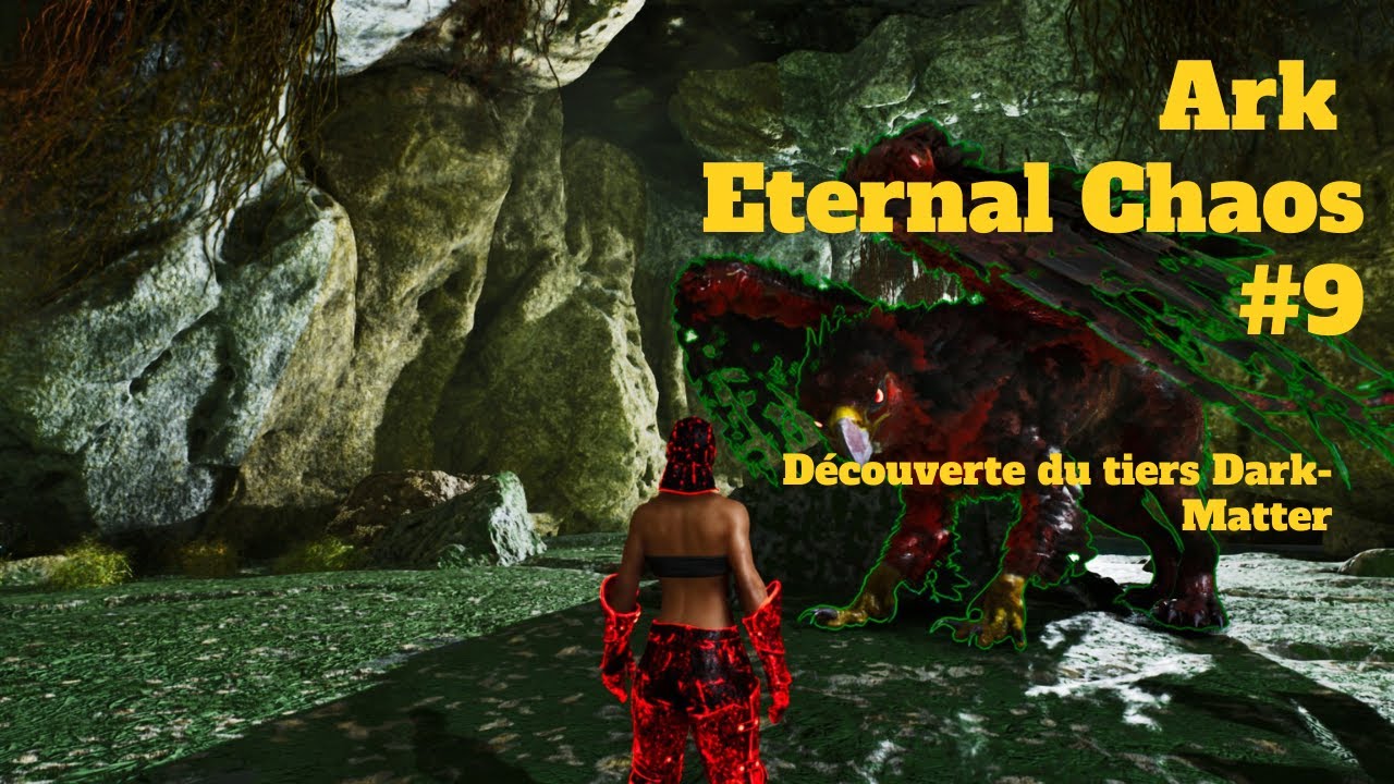 Ark Eternal Chaos - Le dark matter nous a démontés ép. 9