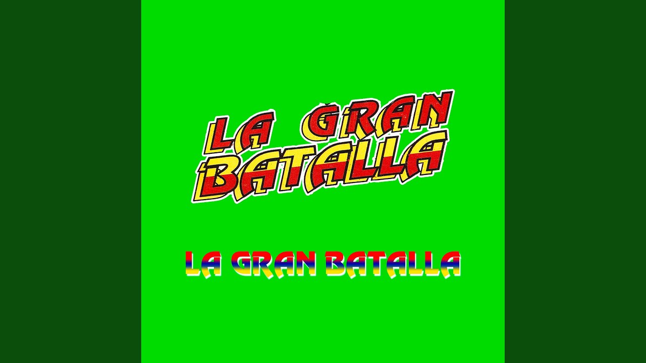 La Gran Batalla