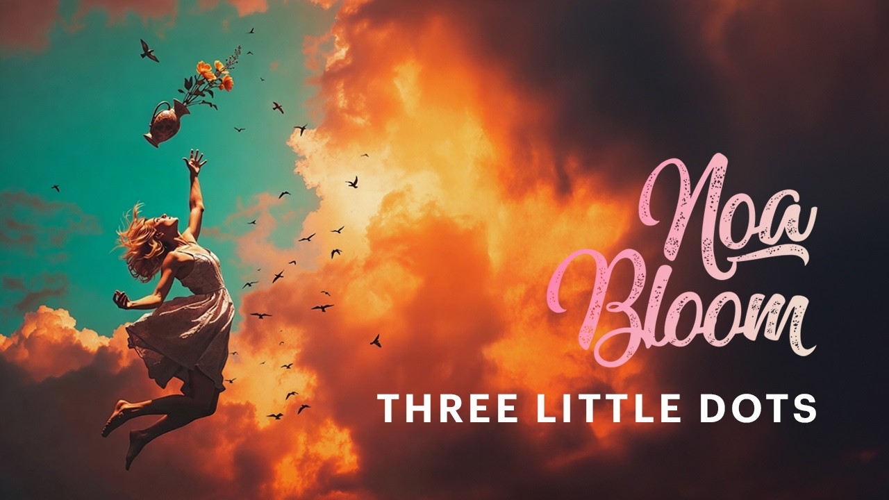 Noa Bloom - Three Little Dots (Official Lyric Video)