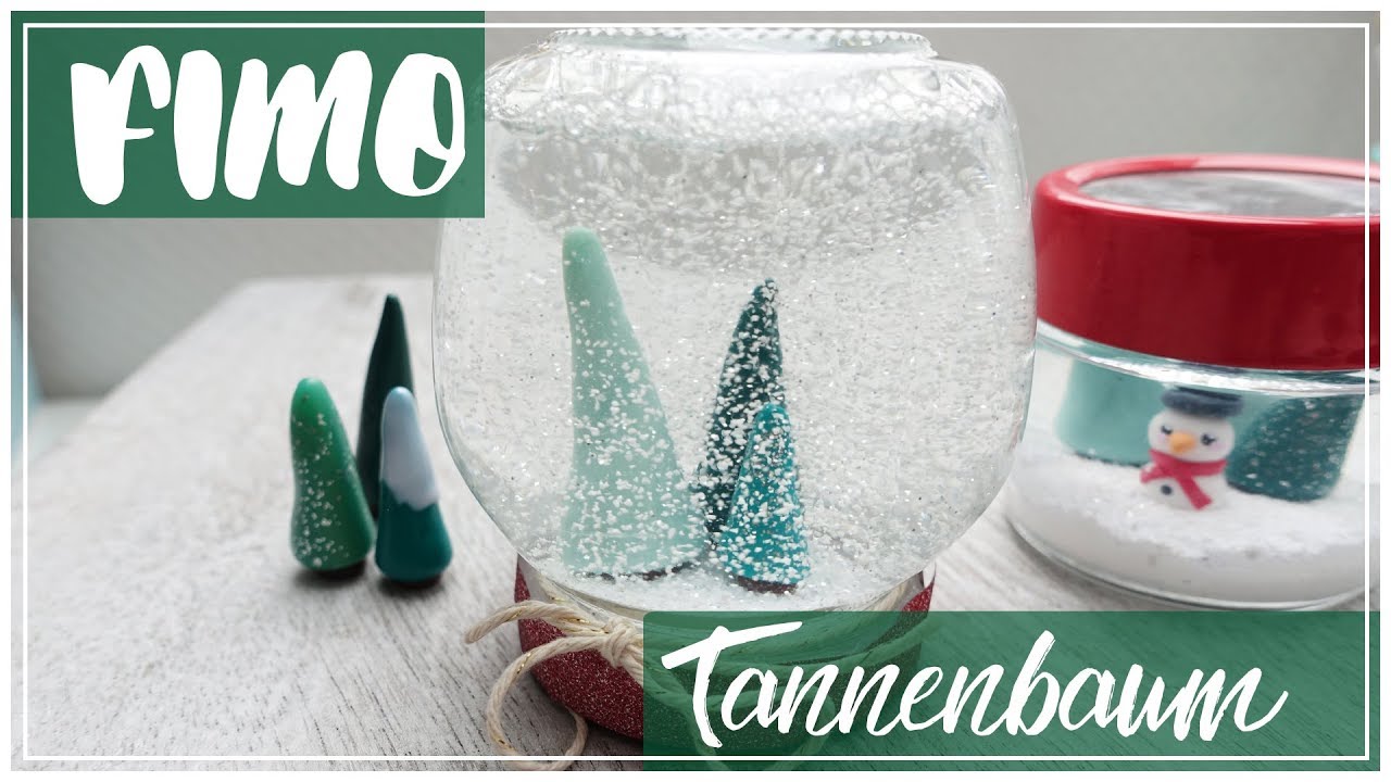 how to FIMO Tannenbäume | SCHNEEKUGEL selber machen | DIY