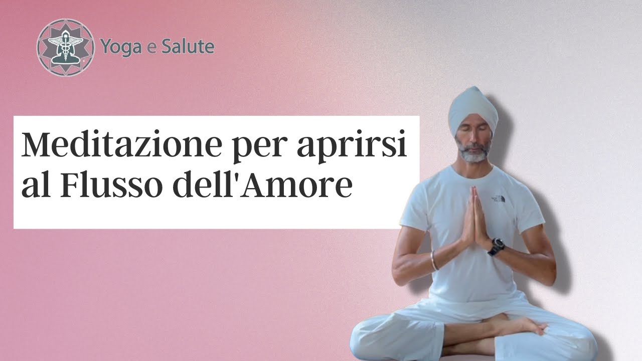 Meditazione per aprirsi al Flusso dell'Amore