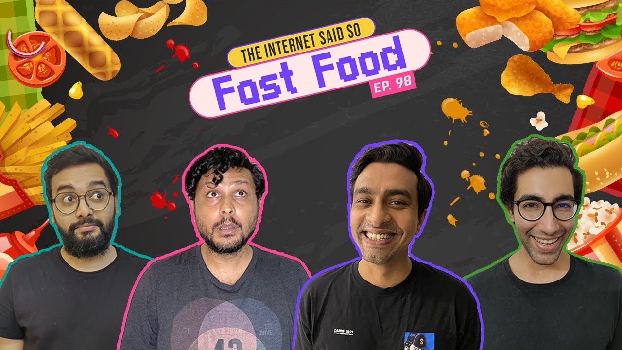 The Internet Said So | EP 98 | Fast Food