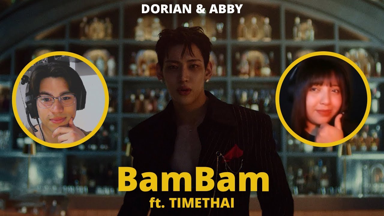 BamBam - 'ไม่มีใครสักคืน (Dancing By Myself) (Feat. TIMETHAI) Reacción | Dorian & Abby