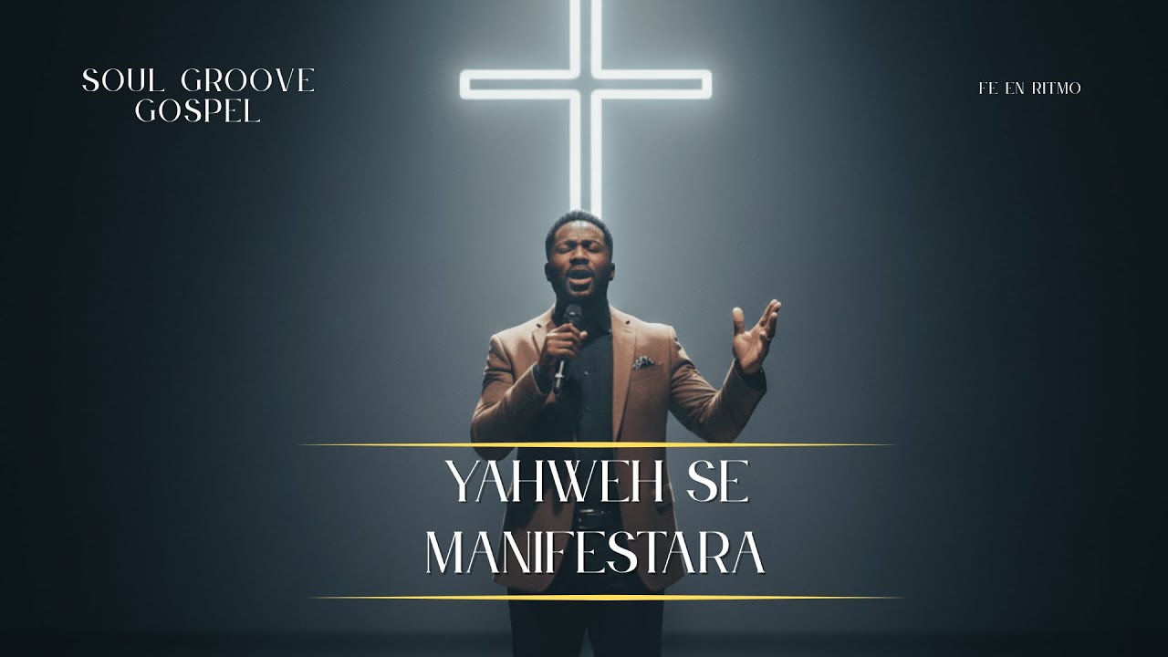 YAHWEH SE MANIFESTARÁ |  Nunca Escuchaste Esto Así: en Versión SOUL GROOVE