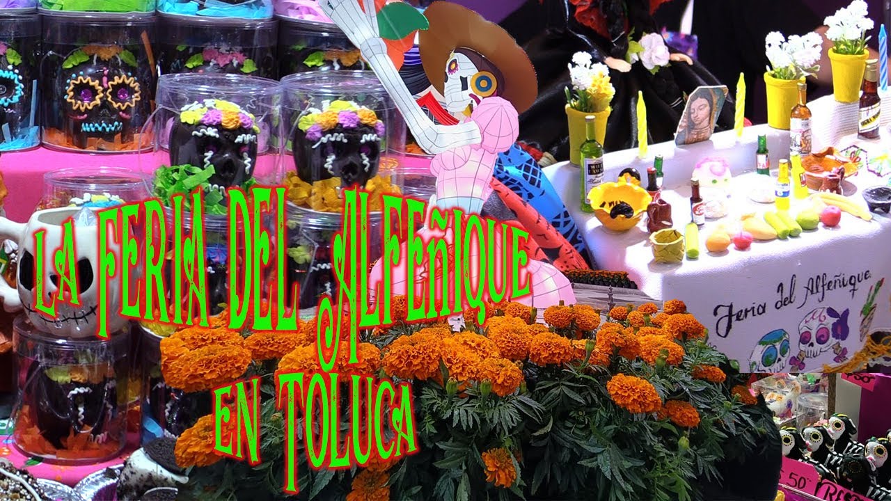 LA FERIA MÁS GRANDE DEL ALFEÑIQUE EN MÉXICO