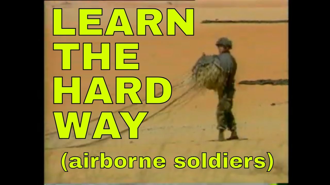 AIRBORNE; LEARN THE HARD WAY (American Airborne Soldier documentary)