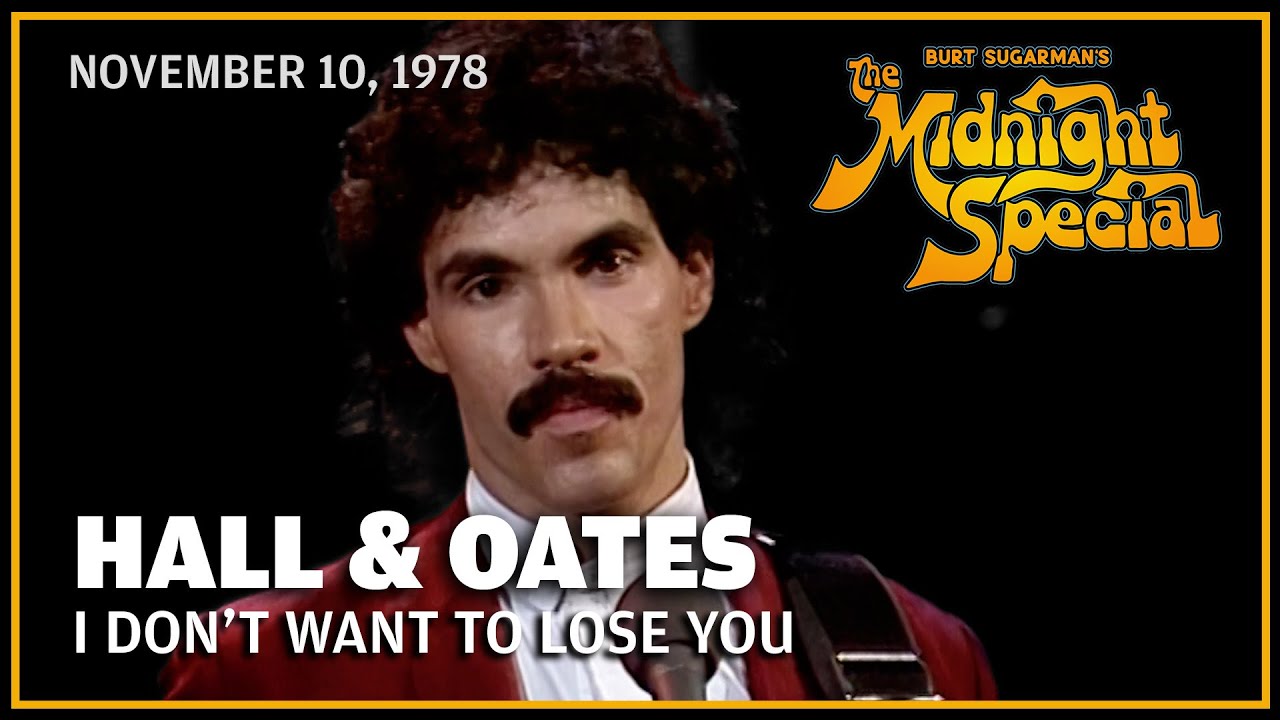 I Don't Wanna Lose You - Hall and Oates | The Midnight Special