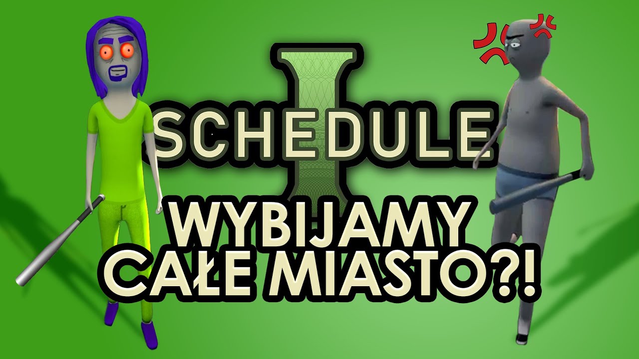 Zagrajmy w Schedule 1 - Odcinek 1 Wybijamy całe miasto?!