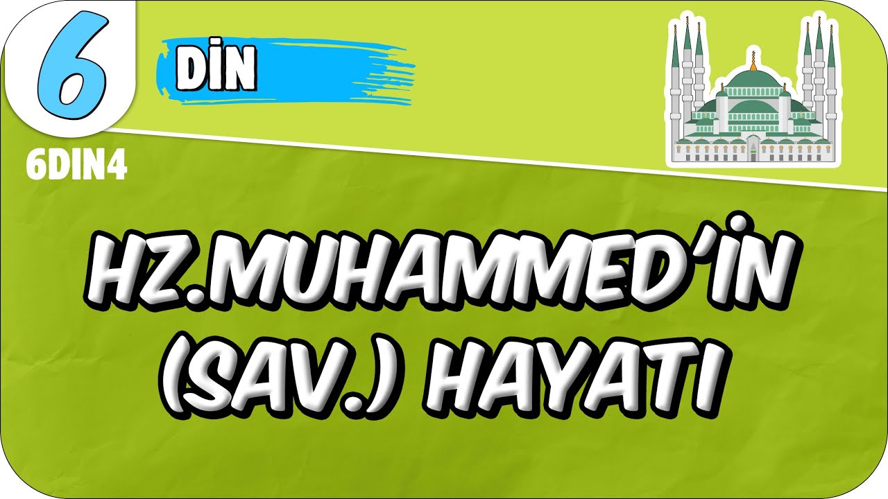 Hz.Muhammed'in (SAV.) Hayatı  🤲🏻 6. Sınıf Din #2025