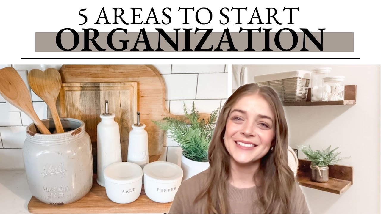 5 HOME ORGANIZATION TIPS | 5 AREAS TO START ORGANIZING IN YOUR HOME