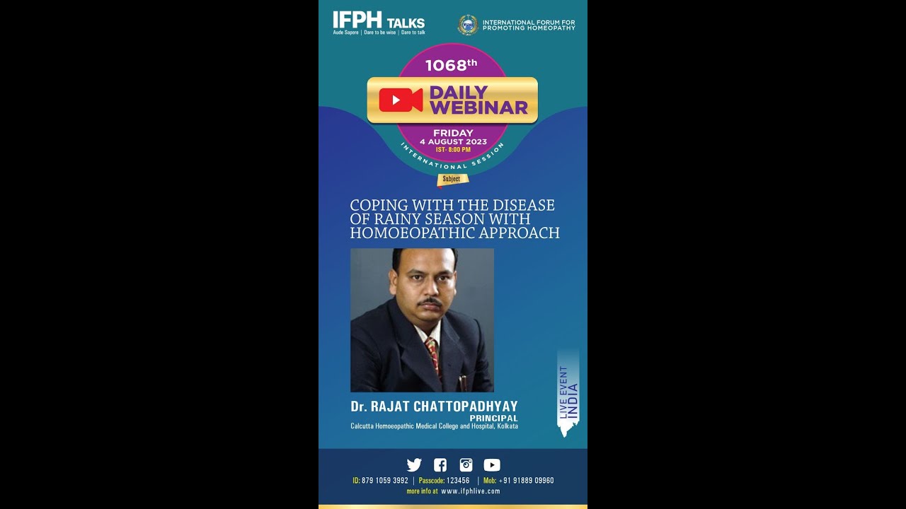 1068 IFPH 4-8-2023 Dr Rajat Chattopadhyay Coping with Disease of Rainy Season_Homoeopathic approach