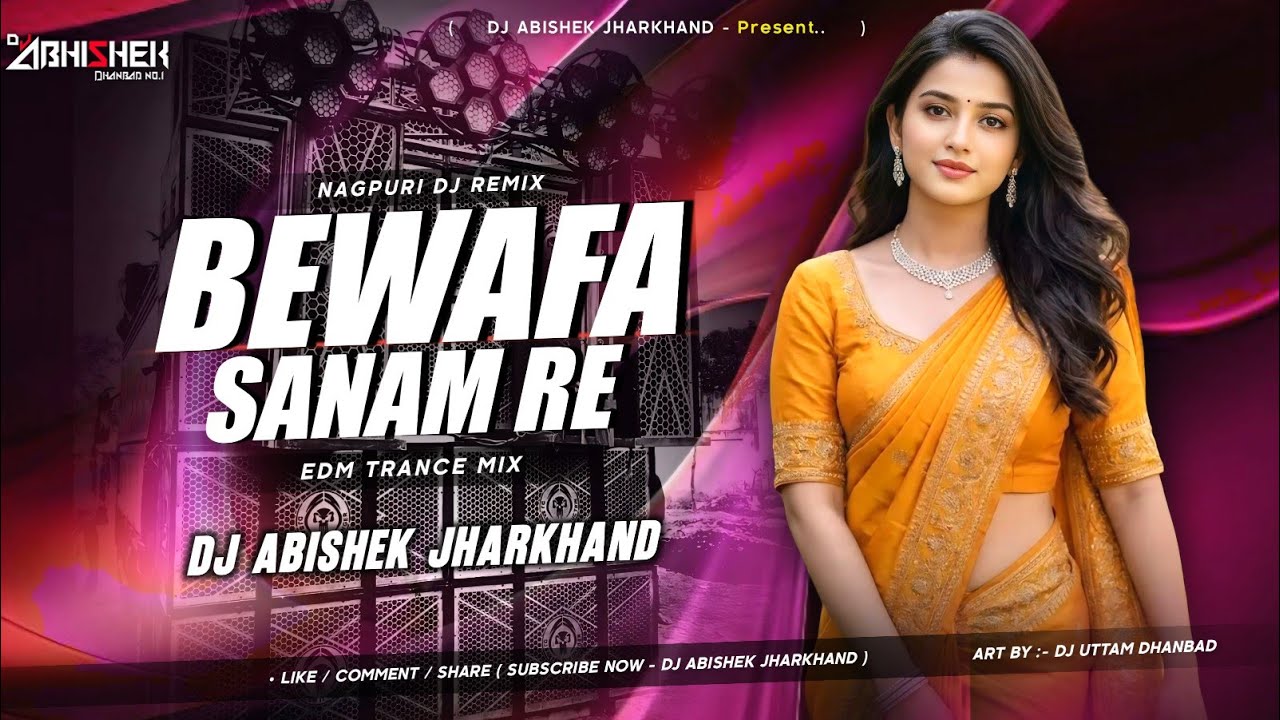 Bewafa Sanam Re Toi Dele Dhokha Re - EDM TRANCE MIX | Dj Abishek Jharkhand