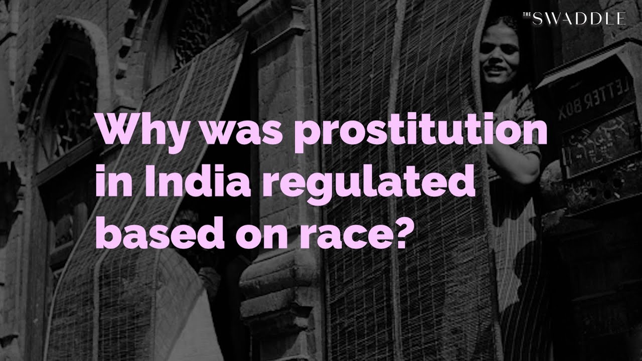 Why Was Prostitution in India Regulated Based on Race?