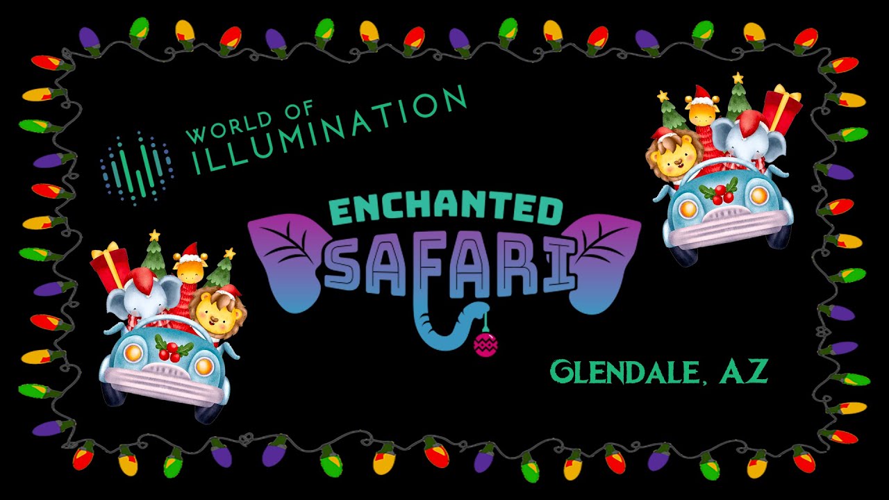 World of Illumination - Enchanted Safari Light Show | Glendale, AZ | Dec 2022