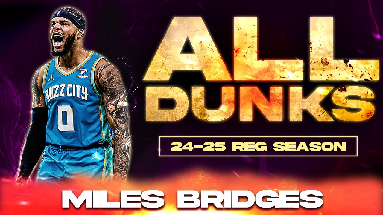 ALL DUNKS | Miles Bridges´ 2025 Season 🔥 Every Dunk!