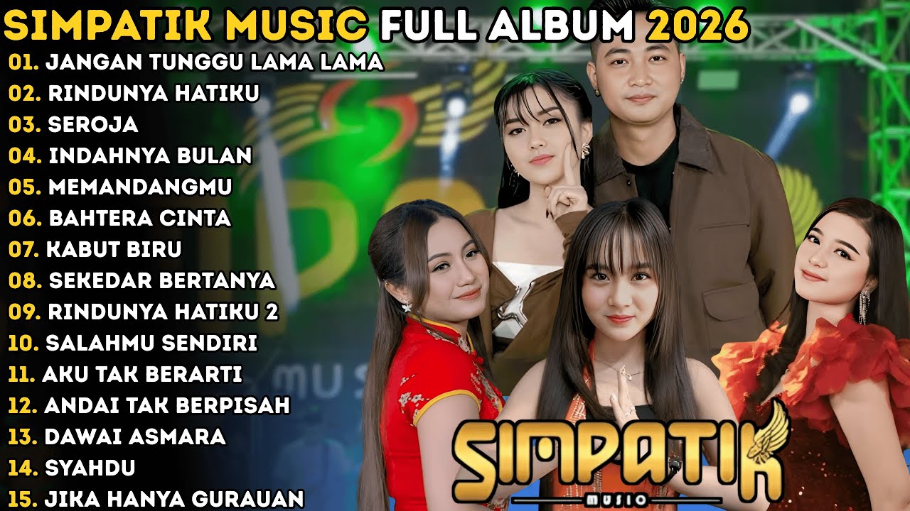 JANGAN TUNGGU LAMA LAMA - RINDUNYA HATIKU | SIMPATIK MUSIC | SIMPATIK MUSIC FULL ALBUM 2026