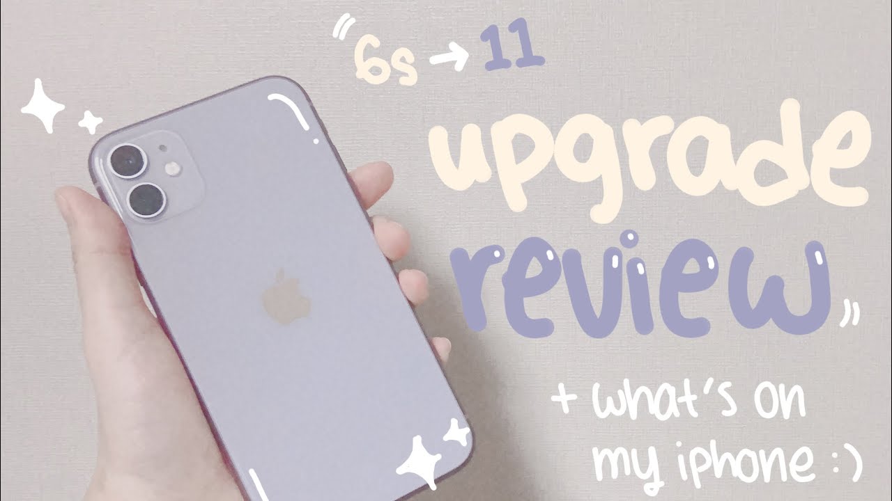 iphone 6s vs 11? significant changes?🦄 + what's on my iphone