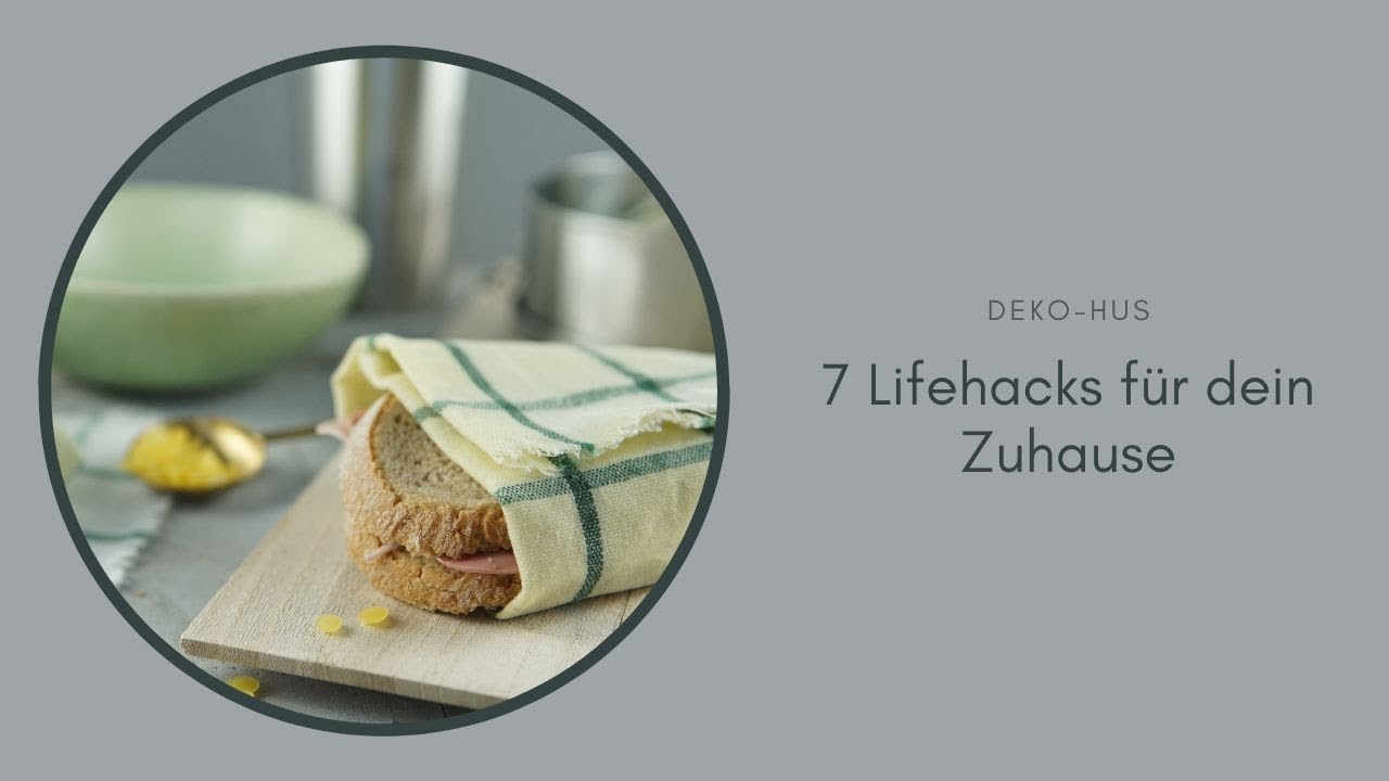 7 Lifehacks für Dein Zuhause