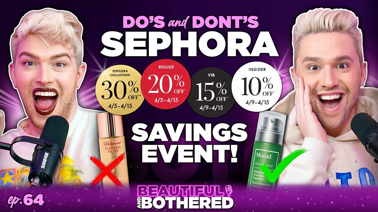 Exposing the Best Kept Secrets for the Sephora Savings Event 2024! | BEAUTIFUL and BOTHERED | Ep. 64