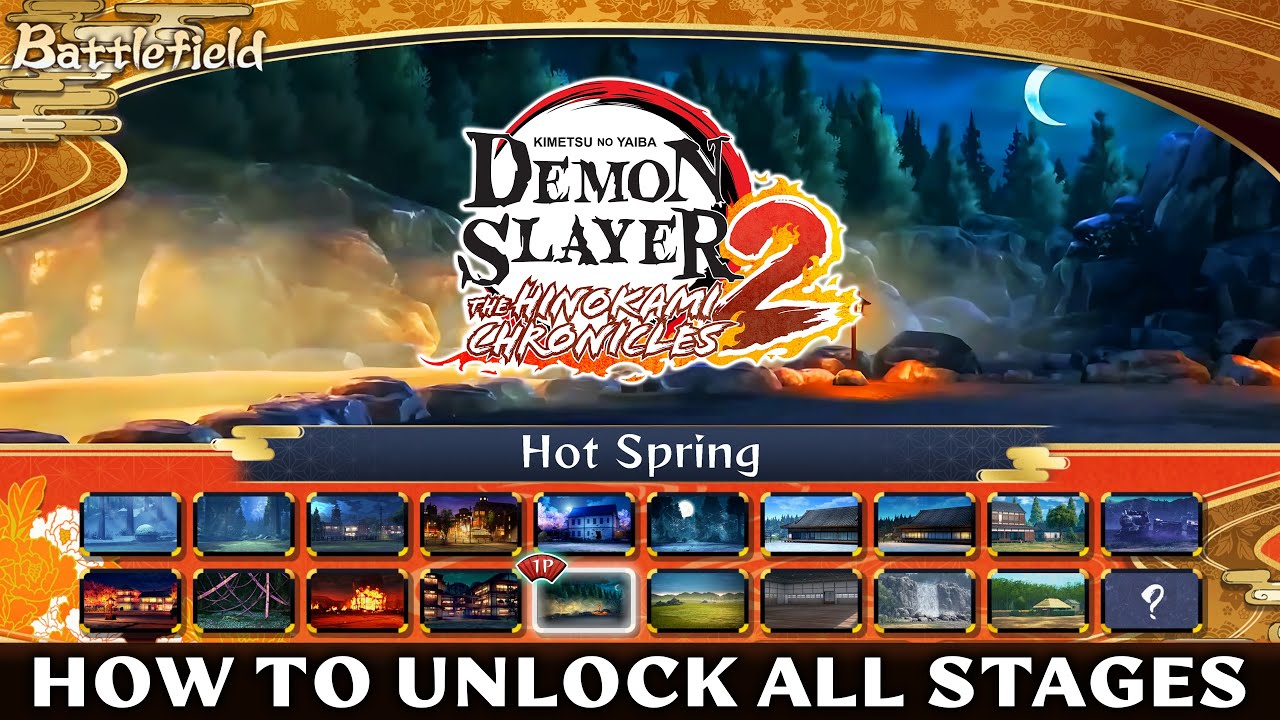 How To Unlock ALL Stages! - Demon Slayer The Hinokami Chronicles 2 - All Battlefield Maps