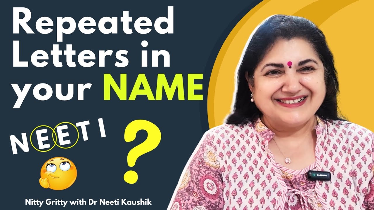 MAGIC OF REPEATED LETTERS IN YOUR NAME. PART :1 #nittygrittywithdrneetikaushik