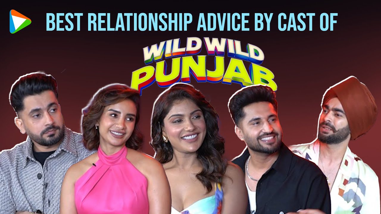 'Wild Wild Punjab' Cast Give Relationship Advice!|Patralekhaa, Sunny S, Manjot S, Ishita R, Jassie G