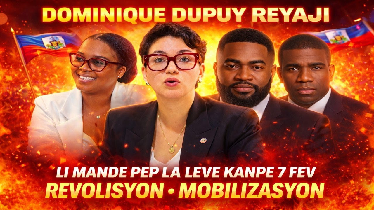 DOMINIQUE DUPUY REYAJI SOU 7 FEV DD MANDE LEVE KANPE, MOBILIZE, KPT A ECHWE SE PEP LA KI POU DESIDE