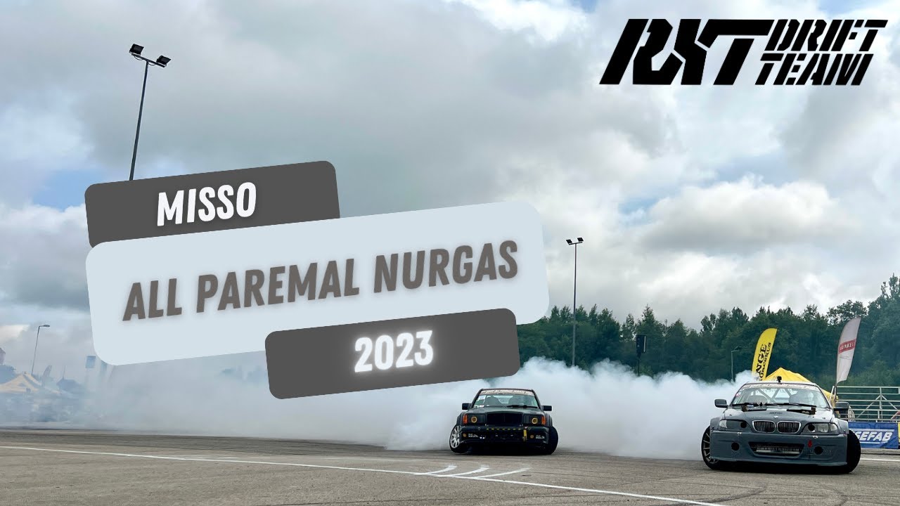 Drift All Paremas Nurgas x Misso / RXT Drift