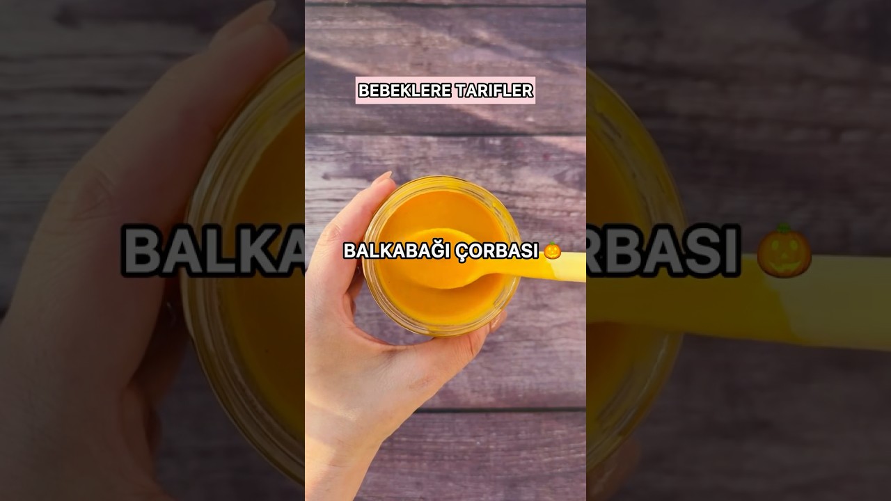 Bebekler i&ccedil;in Balkabağı &ccedil;orbası