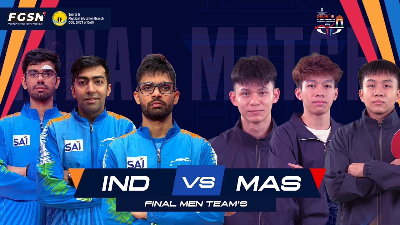 INDIA vs MALAYSIA | FINAL | 22ND COMMONWEALTH TABLE TENNIS CHAMPIONSHIP 2026 | MENS&rsquo; TEAM