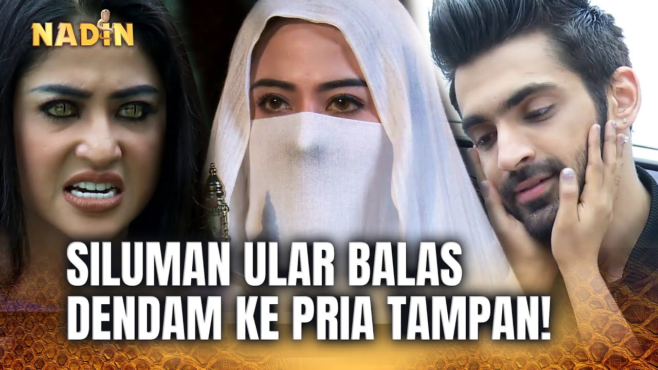 CINTA JADI BENCI?! Kandasnya Cinta Siluman Ular..  | Nadin ANTV Eps 1 (FULL)