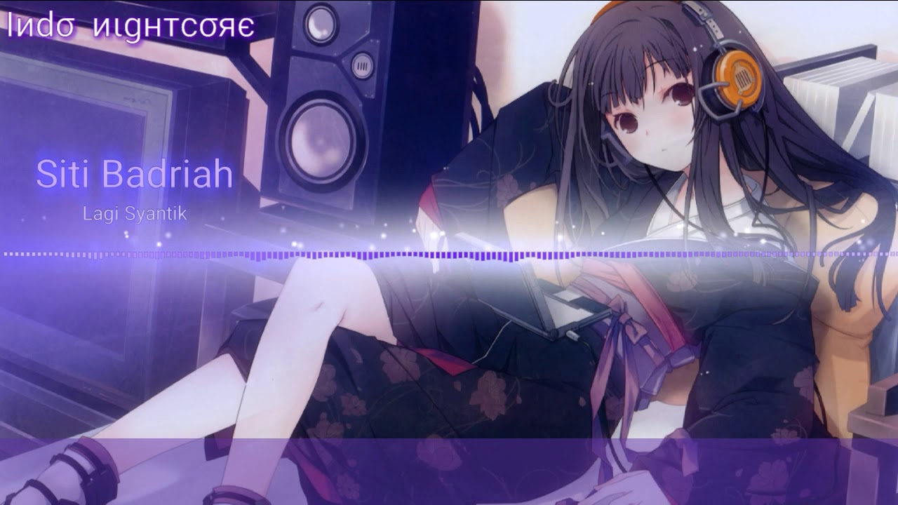 Siti Badriah - Lagi Syantik ( Lyrics ) 【Nightcore】