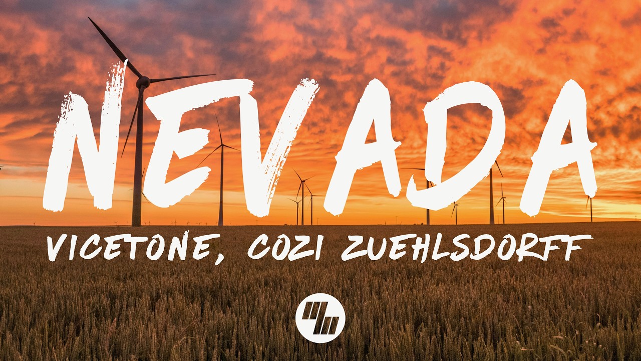 Vicetone - Nevada (Lyrics) feat. Cozi Zuehlsdorff