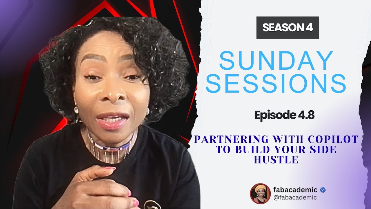 Session 4.8:Partnering with Copilot to build your side hustle