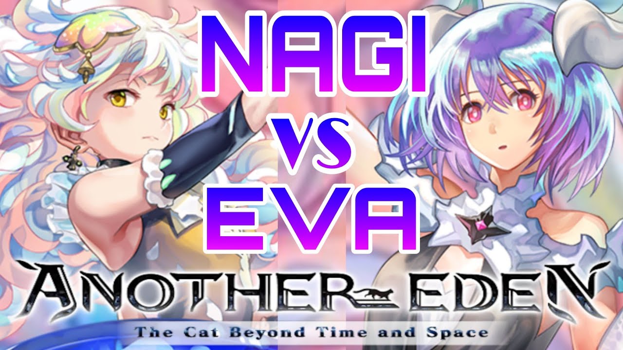 Eva Vs Nagi Es (Another Eden Global). アナザーエデン