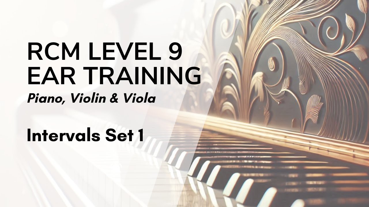 RCM Level 9 Ear Training - Interval Practice Test Set 1  | Piano, Violin & Viola Exam Prep